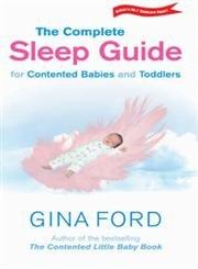The Complete Sleep Guide For Contented Babies & To