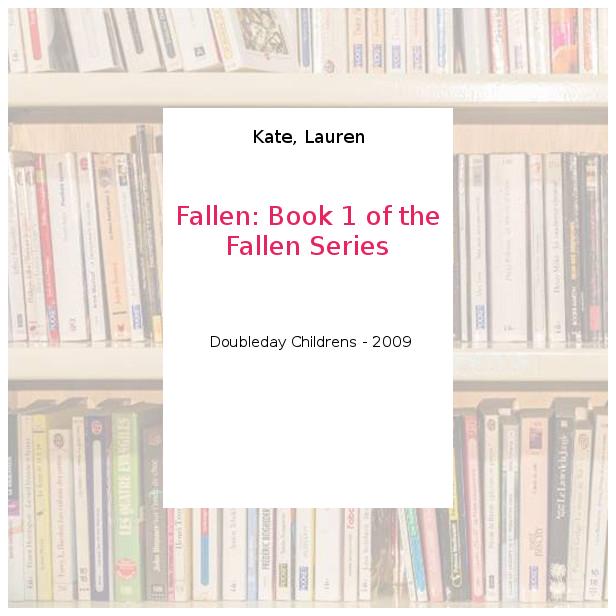 Fallen: Book 1 of the Fallen Series - Kate, Lauren