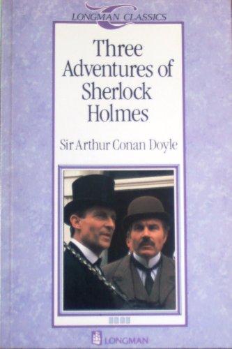 THREE ADVENTURES OF SHERLOCK HOLMES