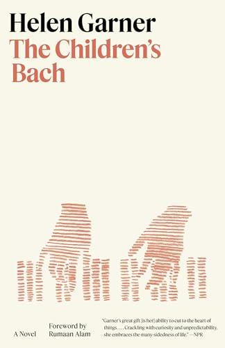 The Children's Bach - Helen Garner, Rumaan Alam