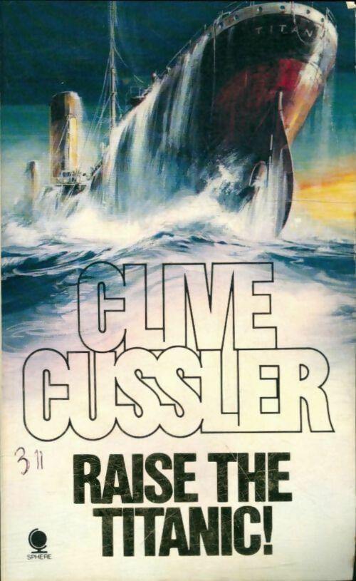 Raise the Titanic !