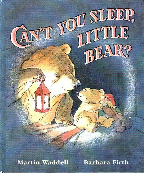 Can't you sleep little bear ?