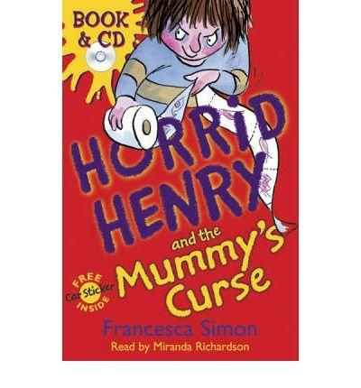 HORRID HENRY AND THE MUMMIES CURSE - Francesca Simon