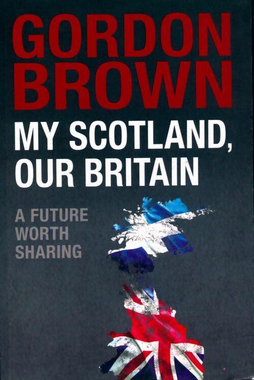My Scotland, our Britain