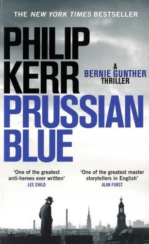 Prussian Blue. A Bernie Gunther Thriller, Edition en anglais