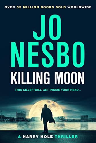 Killing Moon: The NEW #1 Sunday Times bestselling thriller - Jo Nesbo, Seán Kinsella