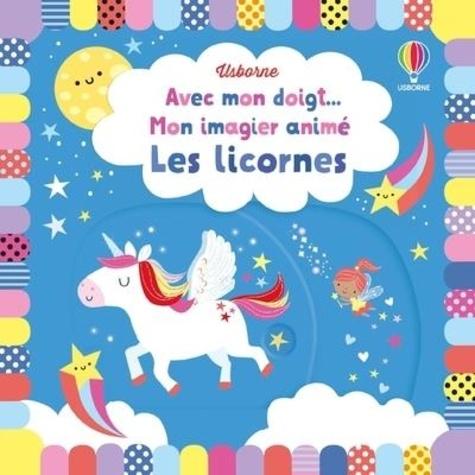 Mon imagier animé. Les licornes