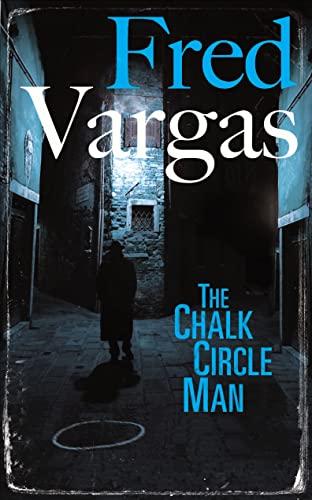 The Chalk Circle Man - Fred Vargas, Siân Reynolds