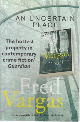 An Uncertain Place - Fred Vargas, Siân Reynolds