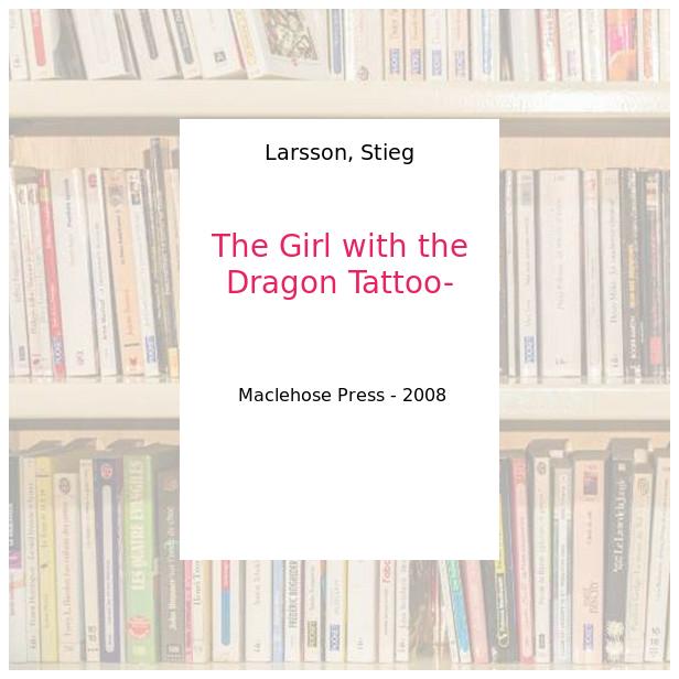 The Girl With the Dragon Tattoo. (Hardback edition)