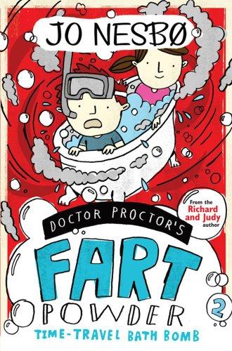 Doctor Proctor's Fart Powder: Time-travel Bath Bomb - Jo Nesbo