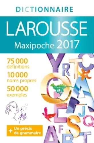Dictionnaire Larousse Maxipoche. Edition 2017