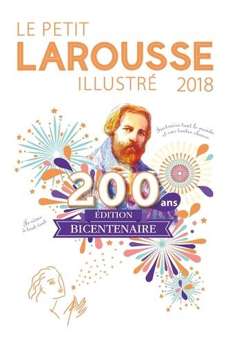 Le petit Larousse illustré. Edition Noël avec agenda bicentenaire offert, Edition 2018