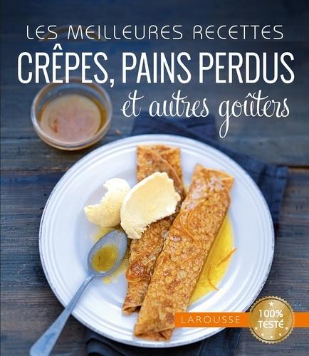 Crêpes, pains perdus et autres goûters