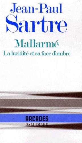 MALLARME. La lucidité et sa face d'ombre