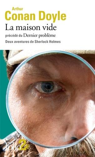 La maison vide. Précédé de Dernier problème