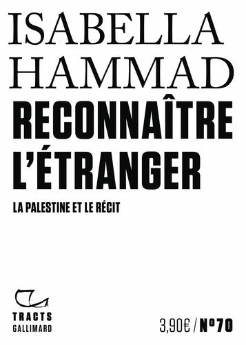 Reconnaître l'étranger. La Palestine et le récit