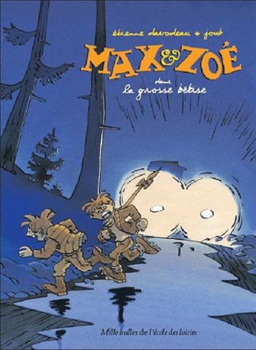 Max et Zoé : La grosse bêtise