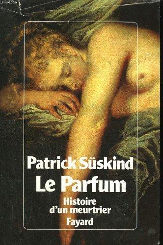 Le Parfum: Histoire d'un Meurtrier