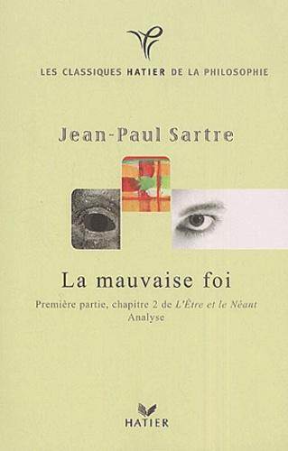 La mauvaise foi. Première partie, chapitre 2 de l'Etre et le Néant