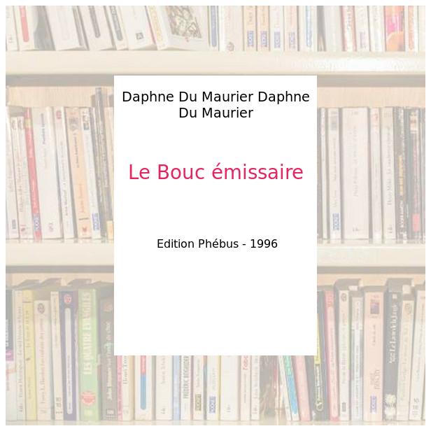 Le Bouc émissaire - Daphné Du Maurier