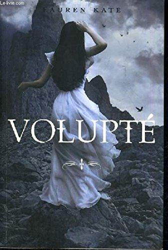 Volupté - Lauren Kate, Danièle Darneau