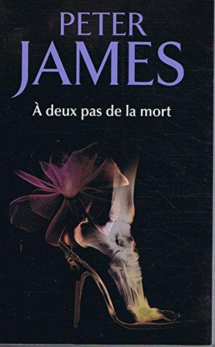 A deux pas de la mort - Peter James