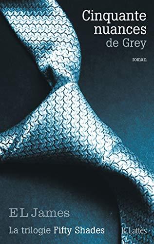 Cinquante nuances de Grey (Fifty Shades, Tome 1)