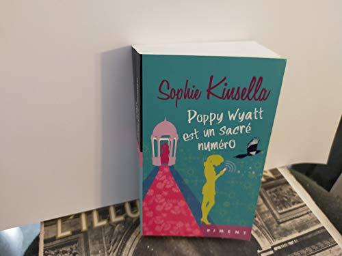 Poppy Wyatt est un sacré numéro - Sophie Kinsella