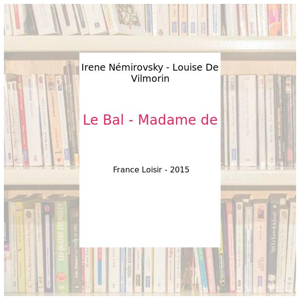 Le bal / madame de