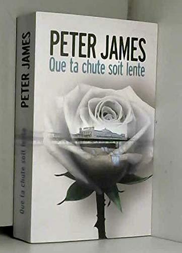 Que ta chute soit lente