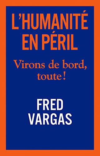 L'humanité en péril - Fred Vargas