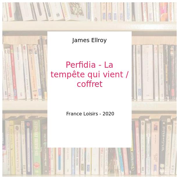 Coffret : Perfidia - La tempête qui vient -