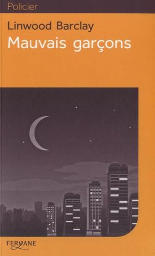 Mauvais garçons [EDITION EN GROS CARACTERES
