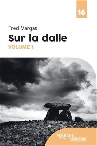 Sur la dalle. 2 volumes [EDITION EN GROS CARACTERES