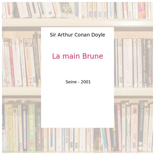 La main Brune - Sir Arthur Conan Doyle