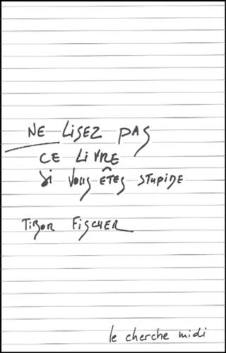 Ne lisez pas ce livre si vous êtes stupide