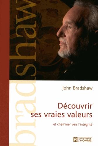 Découvrir ses vraies valeurs. Et cheminer vers l'intégrité