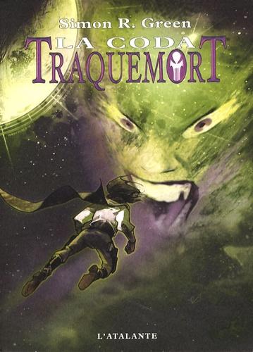 Traquemort Tome 8 : La coda. Huitième et dernière époque de la geste d'Owen Traquemort