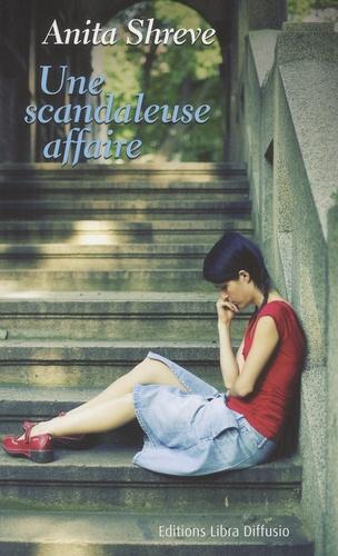 Une scandaleuse affaire [EDITION EN GROS CARACTERES