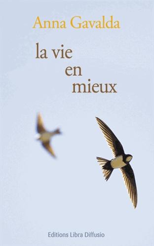 La vie en mieux [EDITION EN GROS CARACTERES