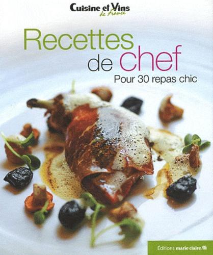 Recettes de chef pour 30 repas chic