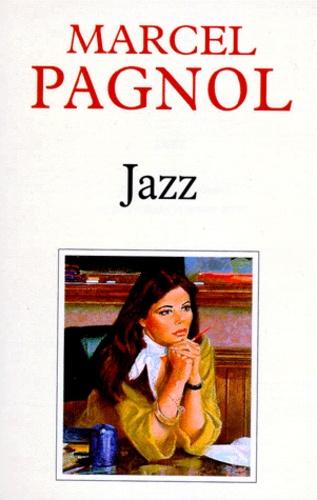 Jazz. Pièce en un prologue et quatre actes