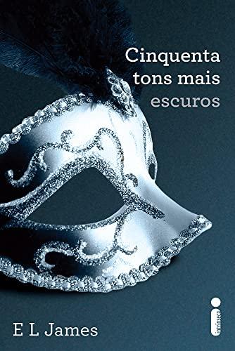 Cinquenta Tons Mais Escuros (Em Portuguese do Brasil) - E L James