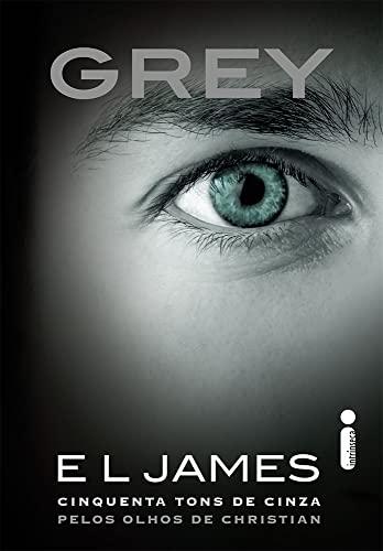 Grey: Cinquenta Tons de Cinza Pelos Olhos de Christian (Em Portuguese do Brasil) - E. L. james