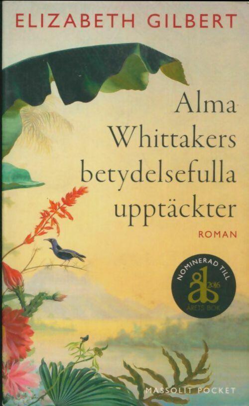Alma Whittakers betydelsefulla upptäckter